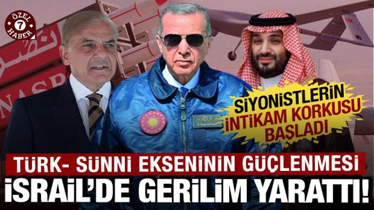 Siyonistlerin intikam korkusu: T&uuml;rk-S&uuml;nni ekseninin g&uuml;&ccedil;lenmesi İsrail'de gerilim yarattı!