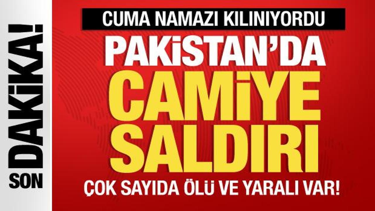 Son dakika: Pakistan'da cuma namazında bir camide patlama