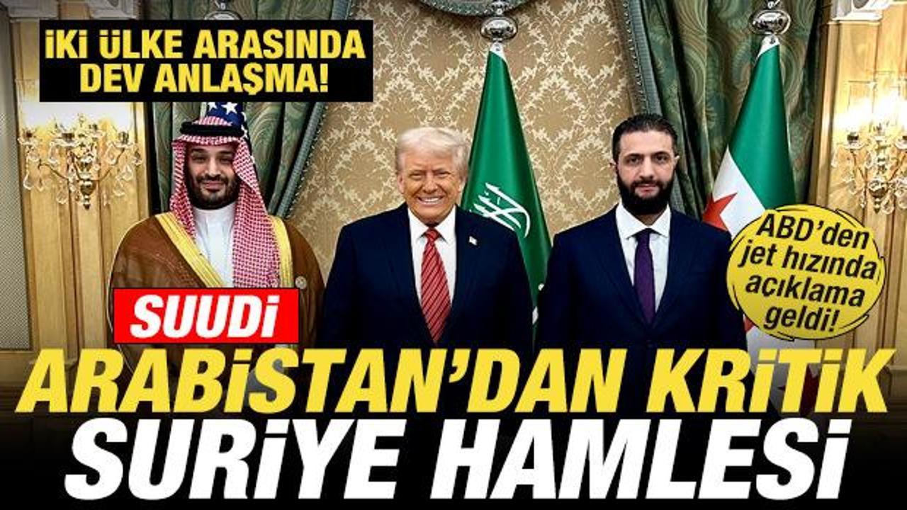 Suudi Arabistan'dan kritik Suriye hamlesi! İki &uuml;lke arasında dev anlaşma! ABD'den a&ccedil;ıklama