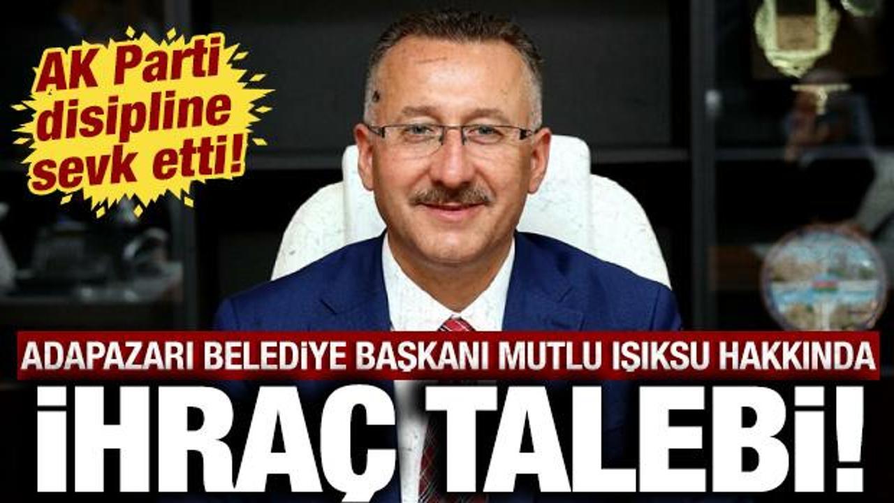 AK Parti'den karar! Adapazarı Belediye Başkanı Mutlu Işıksu hakkında ihra&ccedil; talebi