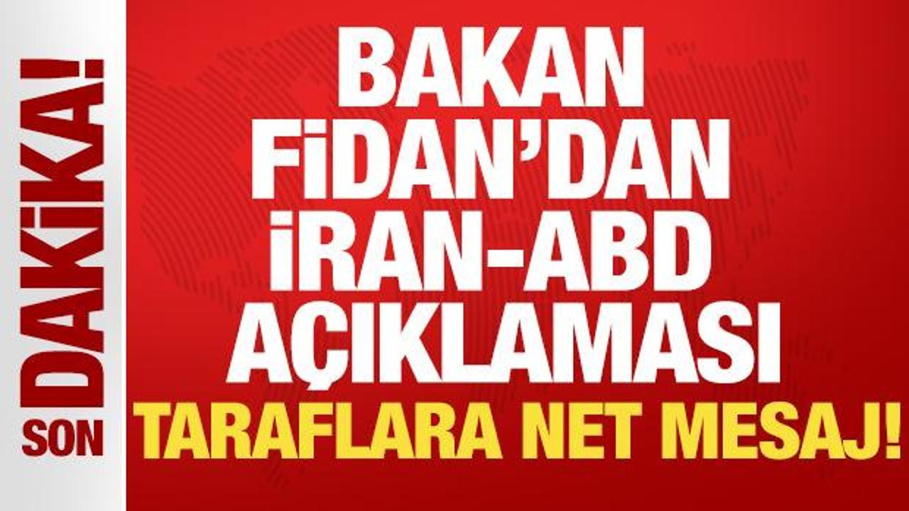 Bakan Fidan’dan ABD-İran açıklaması: Ani bir savaş ihtimali yok