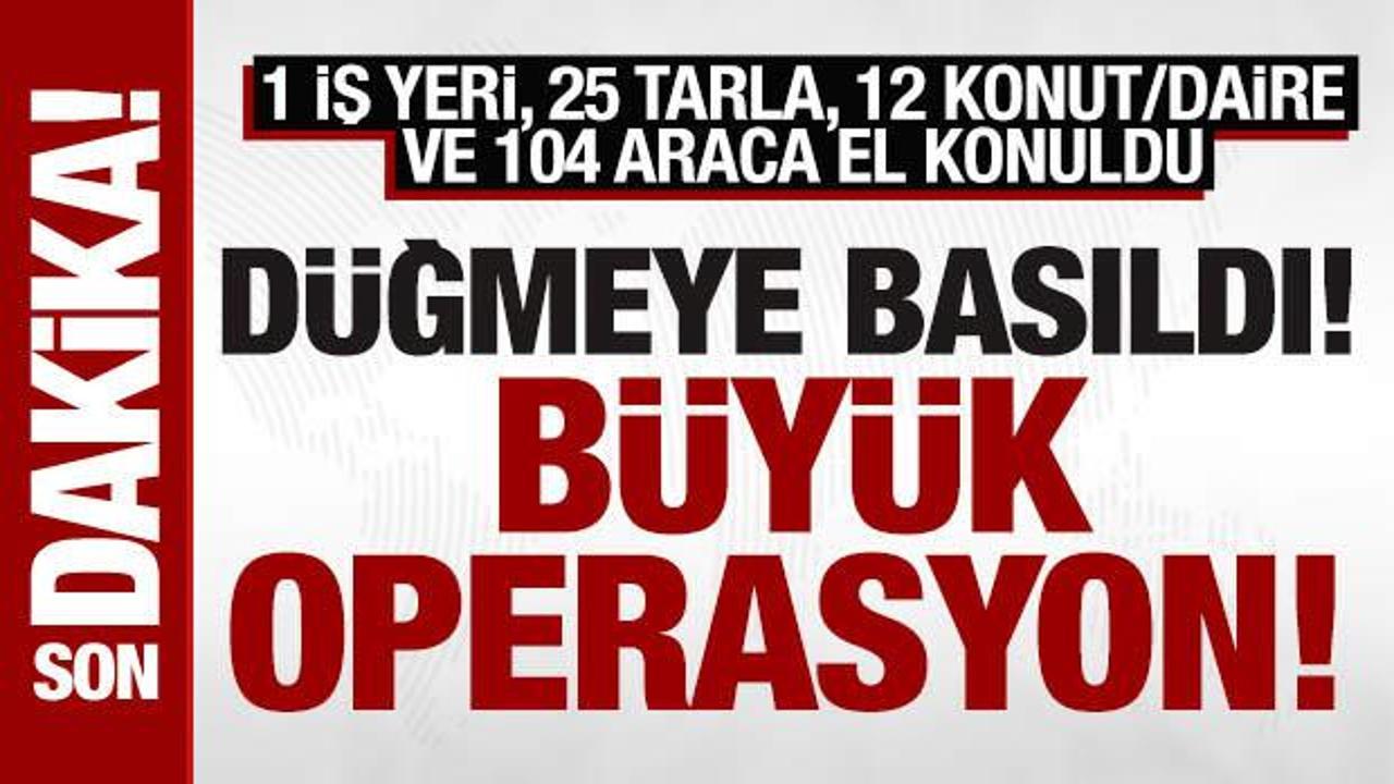 Hayali ihracat operasyonu: 1 iş yeri, 25 tarla, 12 konut/daire ve 104 araca el konuldu