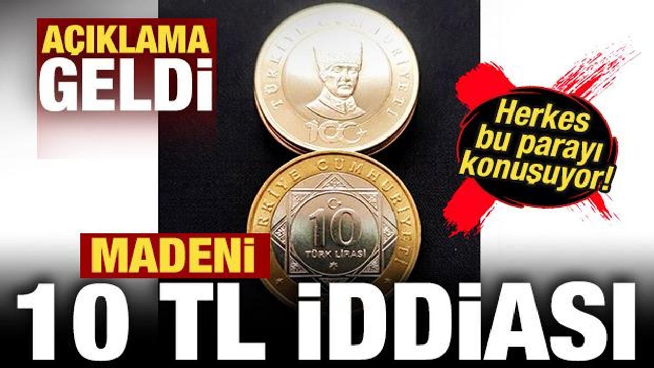 Herkes bu parayı konuşuyordu! Madeni 10 TL iddiası! A&ccedil;ıklama geldi
