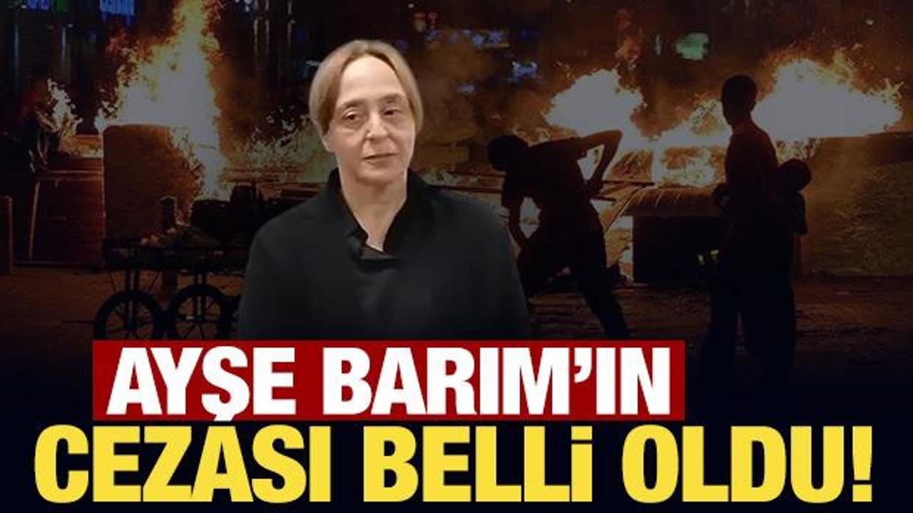Son Dakika: Ayşe Barım'ın cezası belli oldu!