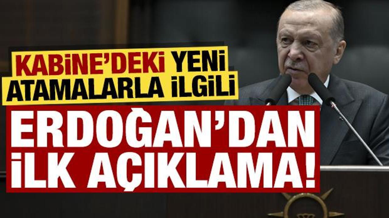 Son dakika: Kabine'deki yeni, atamalara ilişkin Erdoğan'dan ilk a&ccedil;ıklama!