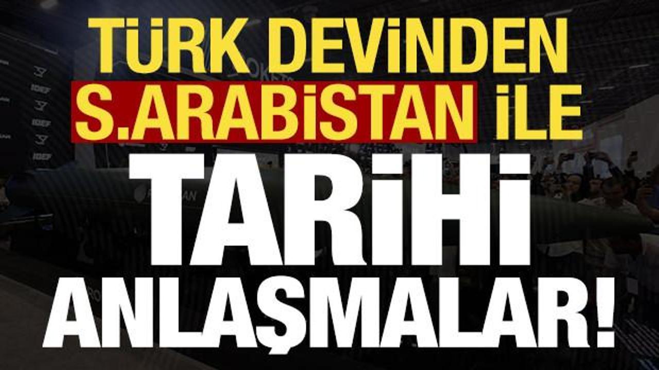 Son dakika: T&uuml;rk devinden Suudi Arabistan ile peş peşe yeni anlaşmalar!