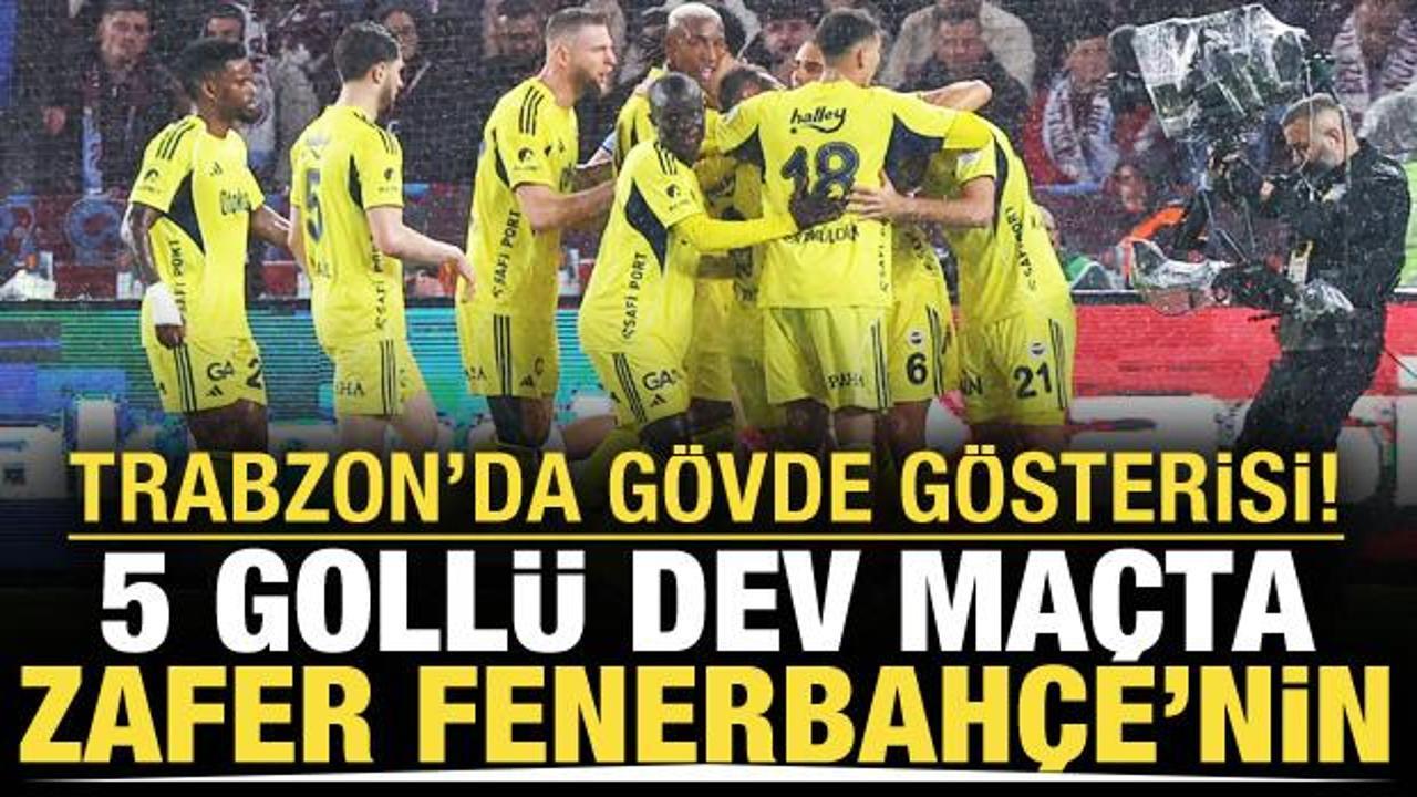 Trabzon'da g&ouml;vde g&ouml;sterisi! 5 goll&uuml; ma&ccedil;ta zafer Fenerbah&ccedil;e'nin