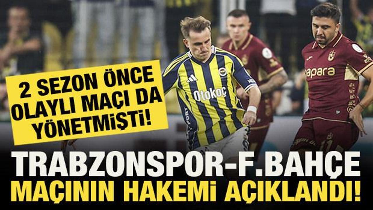 Trabzonspor-Fenerbah&ccedil;e ma&ccedil;ını y&ouml;netecek hakem belli oldu!