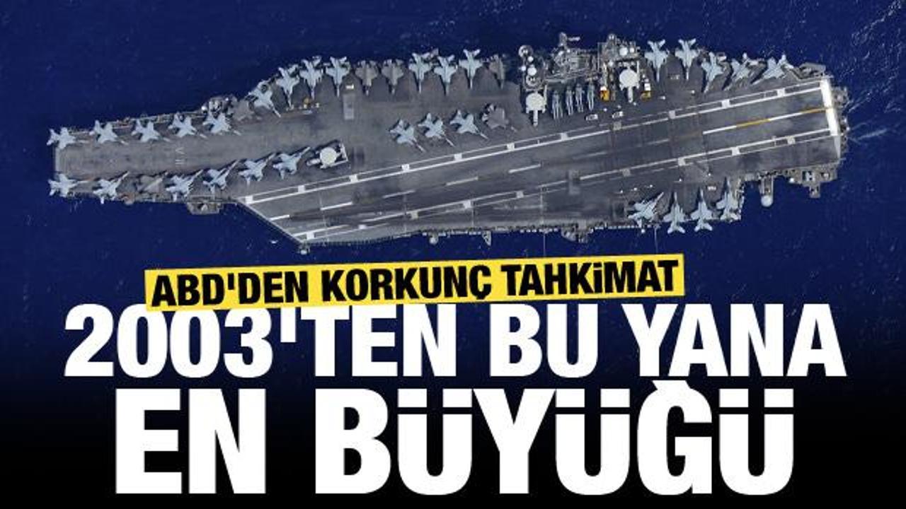 ABD’den korkunç tahkimat! 2003’ten bu yana en büyüğü ABD’den korkunç tahkimat! 2003’ten bu yana en büyüğü
