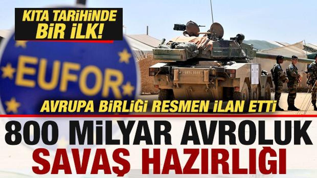 Avrupa Birliği resmen ilan etti! Tarihte bir ilk! 800 milyar avroluk savaş hazırlığı Avrupa Birliği resmen ilan etti! Tarihte bir ilk! 800 milyar avroluk savaş hazırlığı