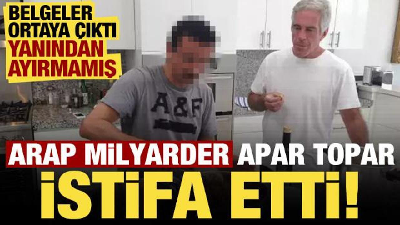 Belgeler ortaya &ccedil;ıktı, Arap milyarder apar topar istifa etti! Hi&ccedil; yanından ayırmamış..