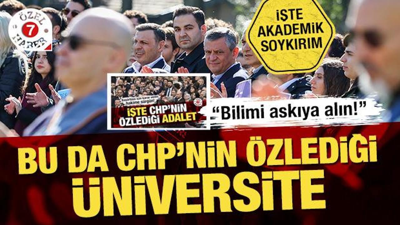 Bu da CHP&rsquo;nin &ouml;zlediği &uuml;niversite... 28 Şubat'ın akademik soykırımı: Bilimi askıya alın!
