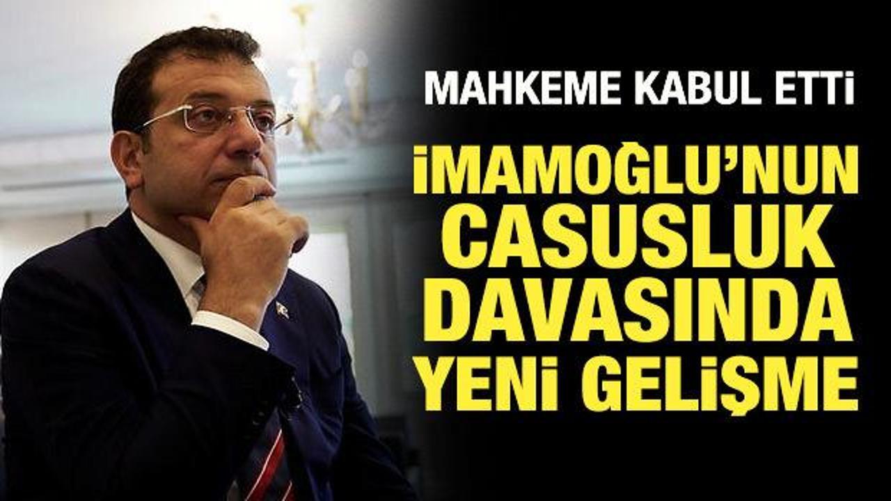 İmamoğlu hakkındaki 'Casusluk' davasında iddianame kabul edildi