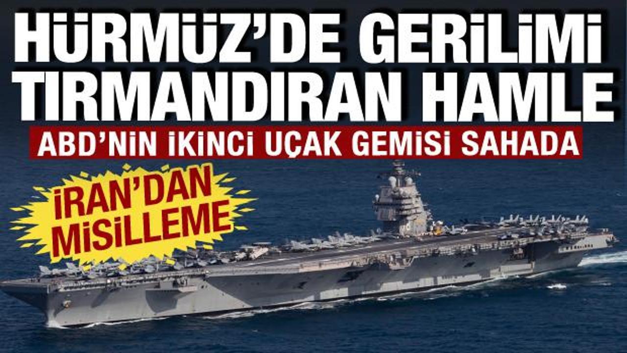 İran ve ABD arasında misilleme! İkinci gemi H&uuml;rm&uuml;z Boğazı'na geldi: Tatbikat başladı