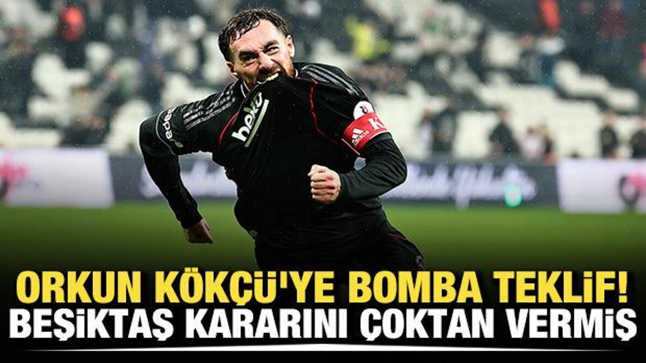 Orkun K&ouml;k&ccedil;&uuml;'ye bomba teklif! Beşiktaş kararını &ccedil;oktan vermiş