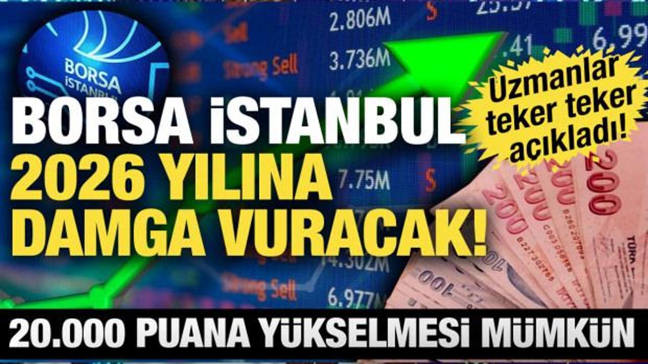 2026 yılına Borsa İstanbul damga vuracak: 20 bin puana y&uuml;kselebilir!