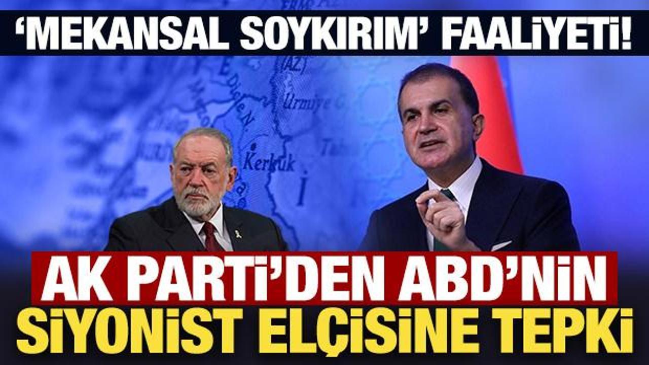 AK Parti S&ouml;zc&uuml;s&uuml; &Ouml;mer &Ccedil;elik'ten ABD'nin siyonist el&ccedil;isine tepki