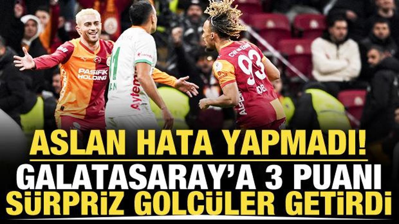 Aslan hata yapmadı! 3 puanı s&uuml;rpriz golc&uuml;ler getirdi