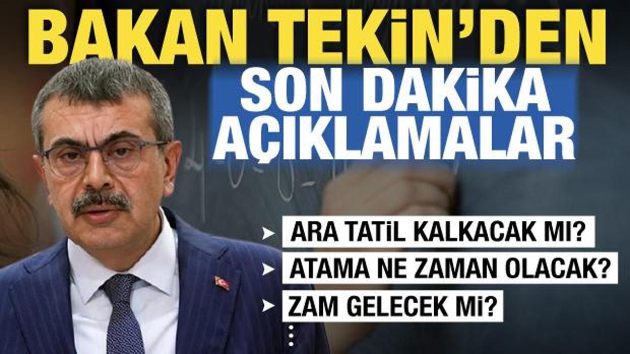 Bakan Tekin&rsquo;den eğitimde kritik a&ccedil;ıklamalar: LGS, &ouml;ğretmen atamaları, ara tatil...