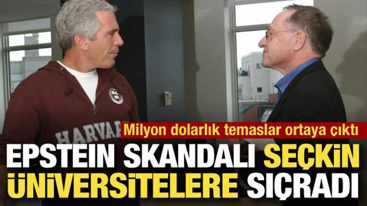 Epstein skandalı akademiye sı&ccedil;radı! ABD'nin &ouml;nde gelen &uuml;niversiteleriyle yakın temaslar