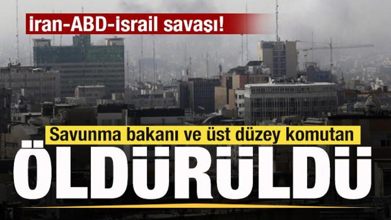 İran-ABD-İsrail savaşı! Savunma bakanı ve &uuml;st d&uuml;zey komutan &ouml;ld&uuml;r&uuml;ld&uuml;
