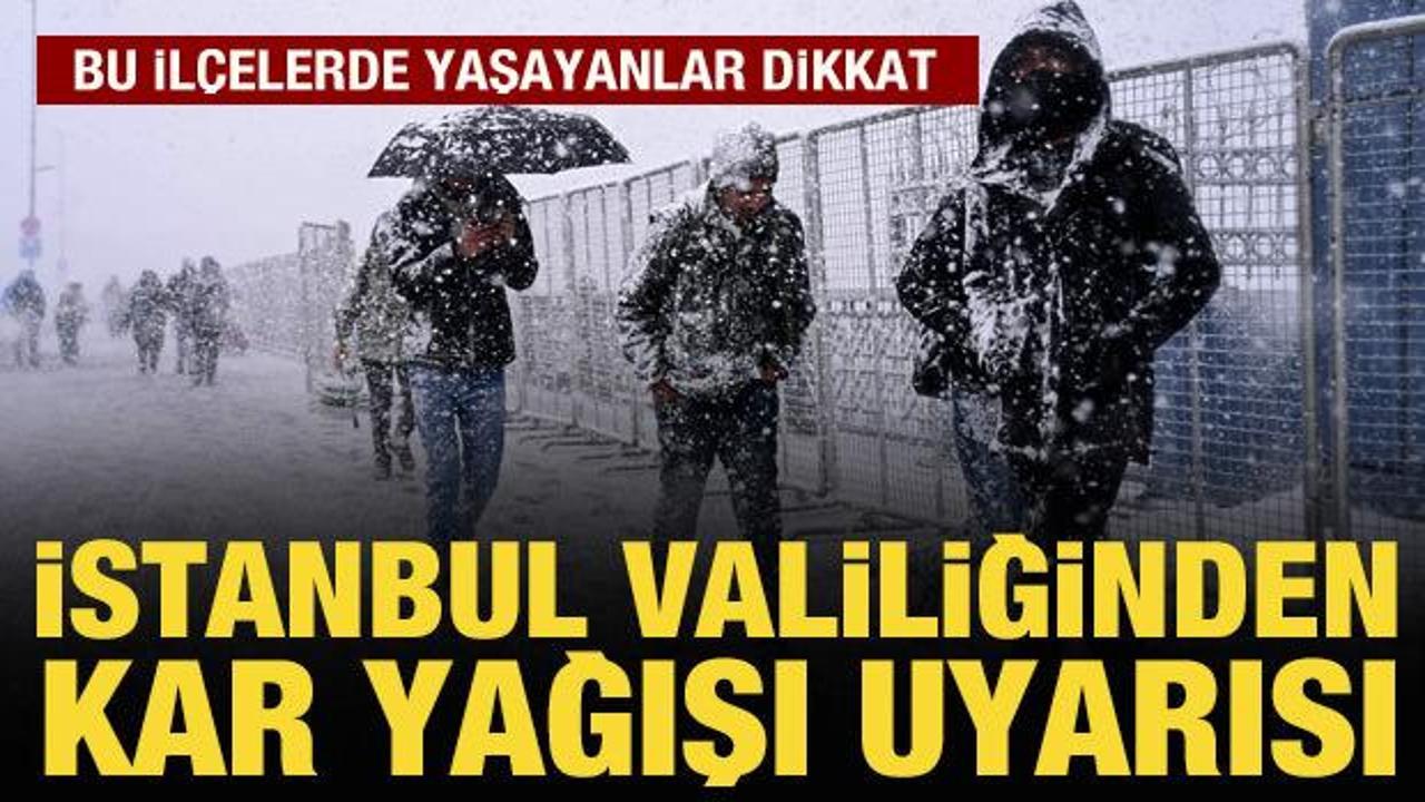 İstanbul Valiliğinden kar yağışı uyarısı