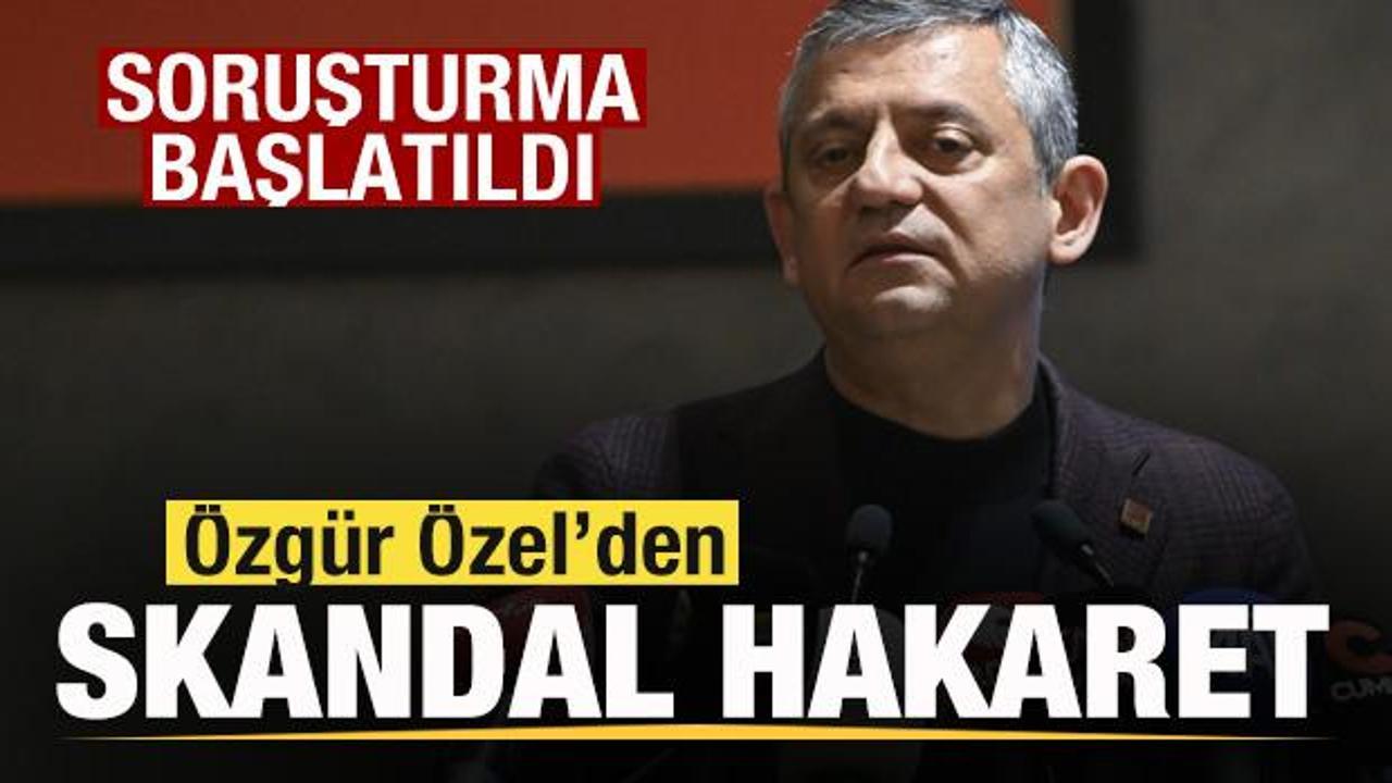 &Ouml;zg&uuml;r &Ouml;zel'den skandal hakaret! Soruşturma başlatıldı