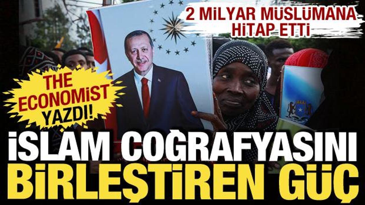 The Economist yazdı: M&uuml;sl&uuml;man coğrafyasında pop&uuml;laritesi şaşırtıcı: Erdoğan birleştirdi...