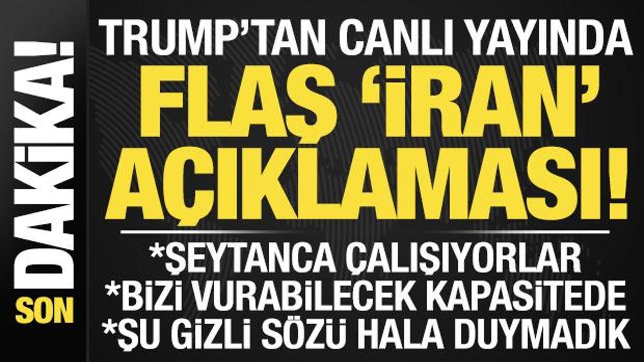 Trump'tan canlı yayında son dakika 'İran' a&ccedil;ıklamaları! 'Şeytanca' deyip rest &ccedil;ekti