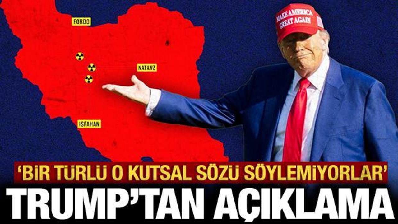 Trump'tan son dakika İran a&ccedil;ıklaması: İran bir t&uuml;rl&uuml; o kutsal c&uuml;mleyi s&ouml;yleyemiyor