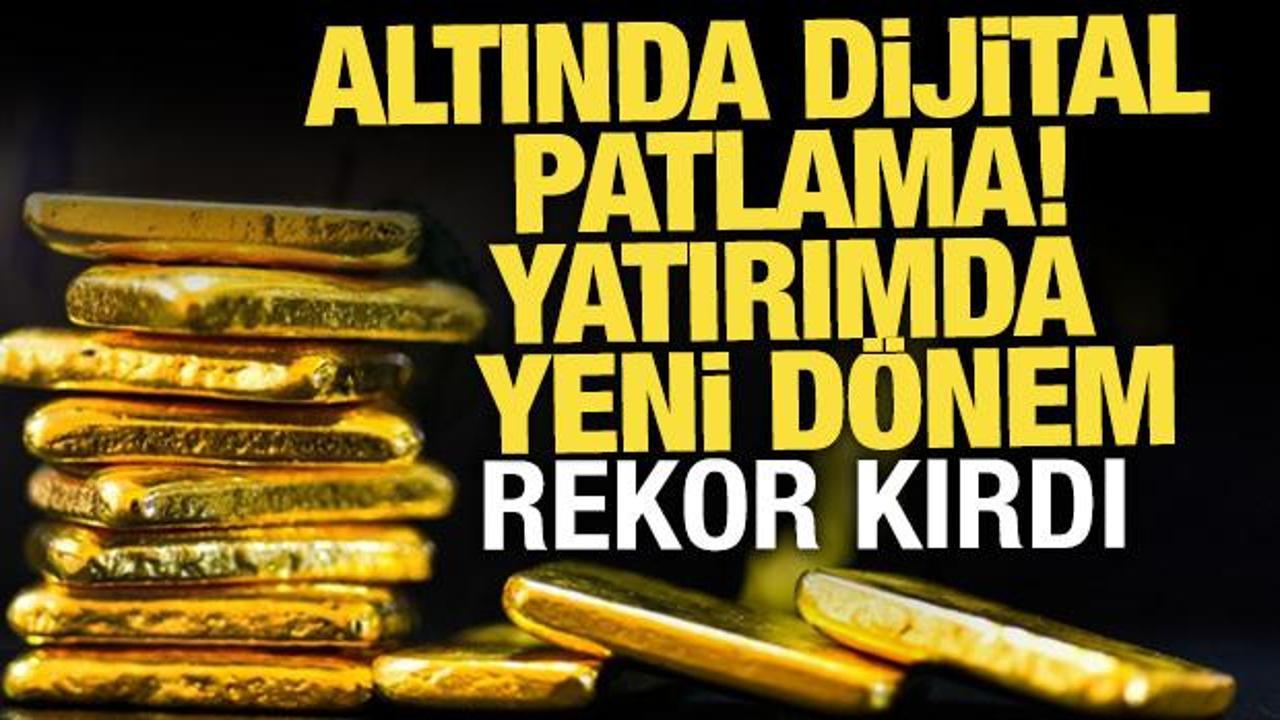 Yatırımda yeni d&ouml;nem! Altında dijital patlama: 4.7 milyar lira ile rekor kırdı