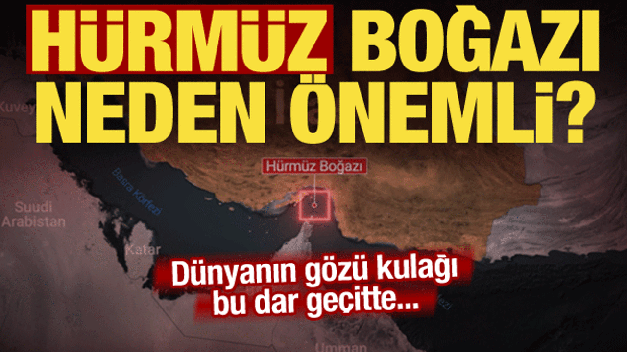 D&uuml;nyanın enerji boğazı kilitlendi! H&uuml;rm&uuml;z Boğazı a&ccedil;ılmazsa ne olur? İşte stratejik &ouml;nemi