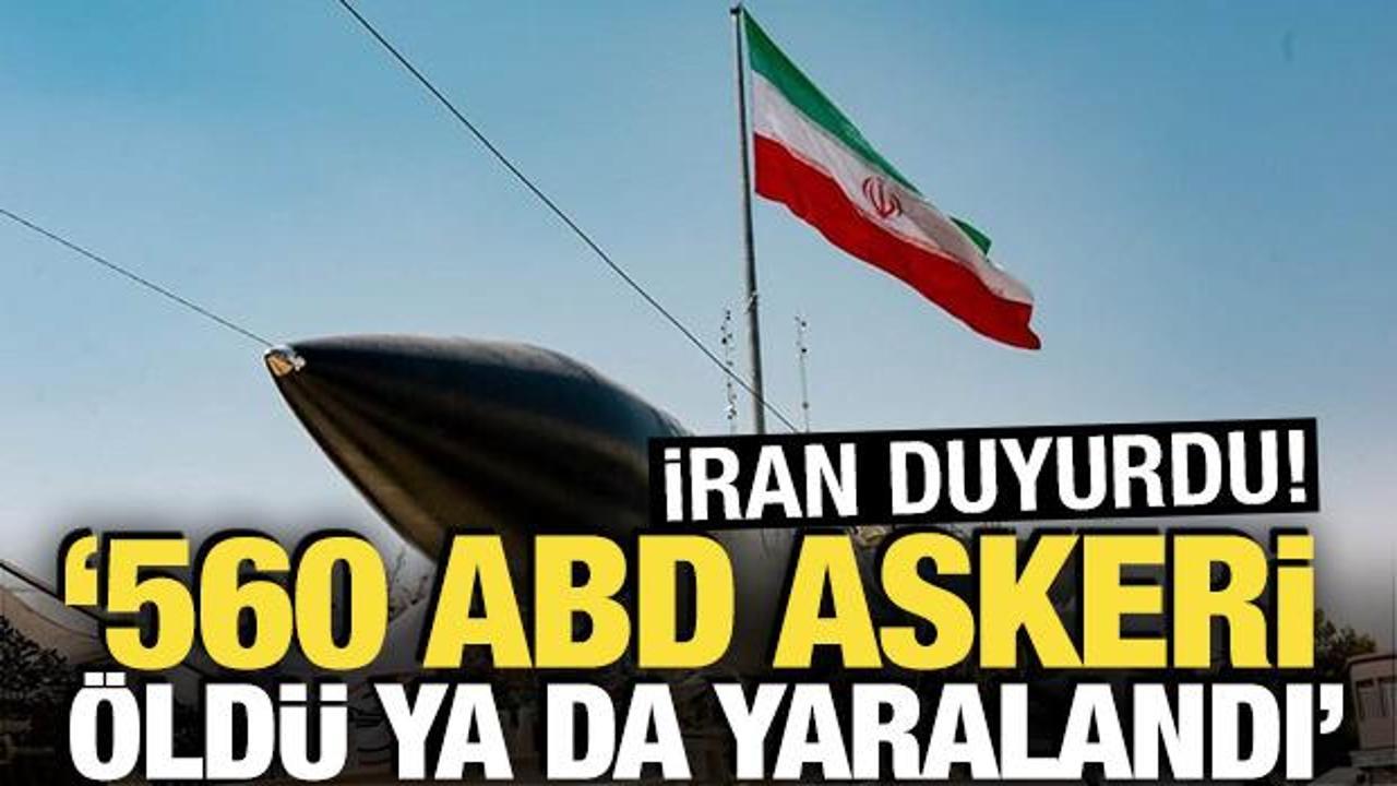 İran duyurdu: "560 ABD askeri &ouml;ld&uuml; ya da yaralandı"