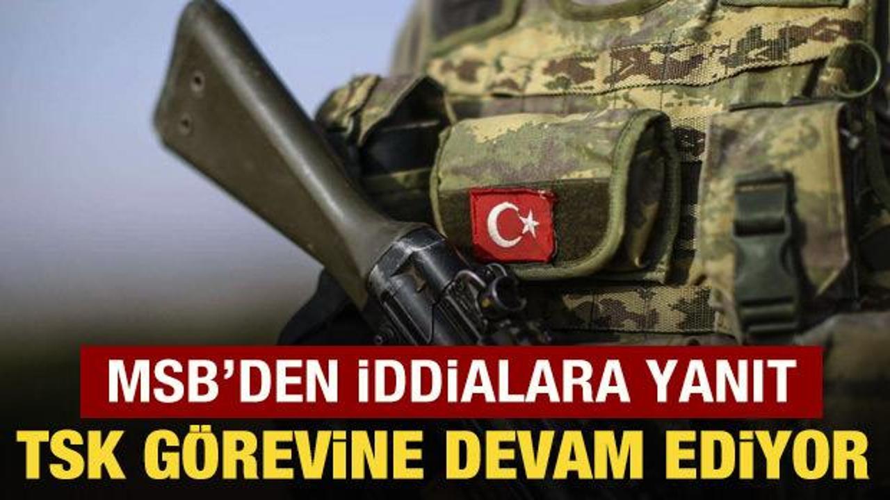 MSB'den Barış Pınarı a&ccedil;ıklaması: TSK g&ouml;revine devam ediyor