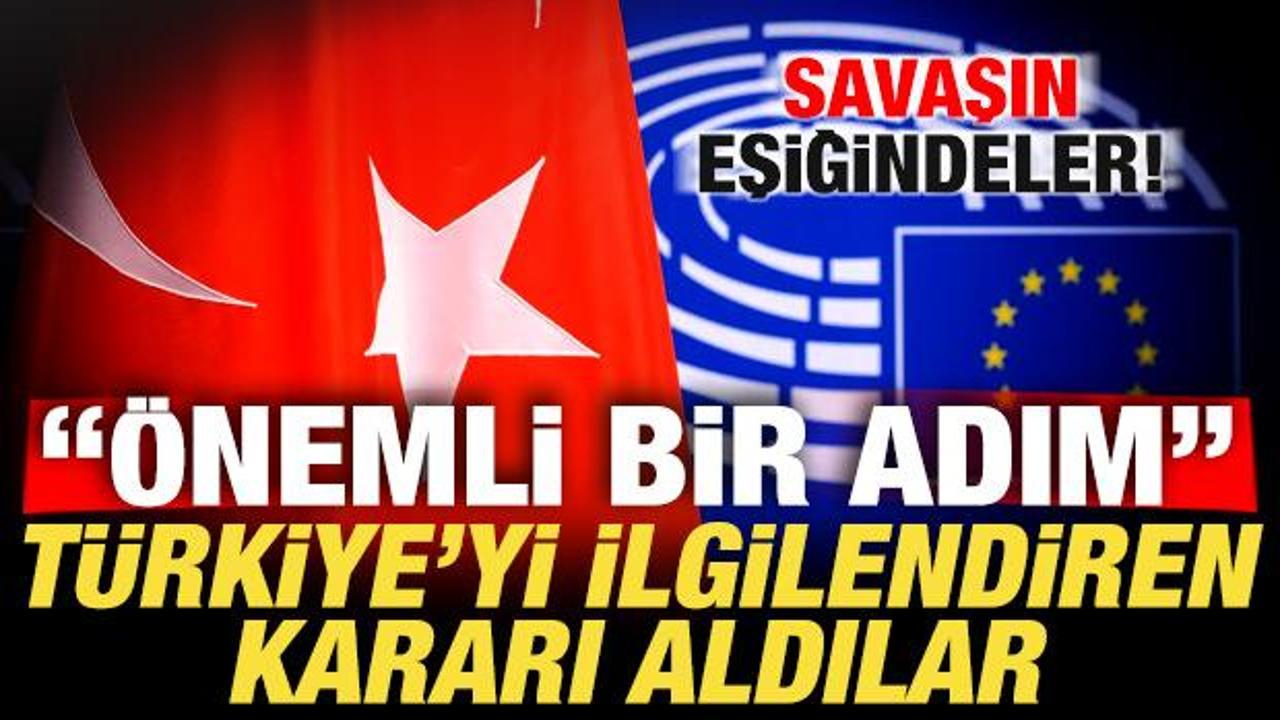 Savaşın eşiğindeler! T&uuml;rkiye'yi ilgilendiren kararı aldılar! "&Ouml;nemli bir adım"