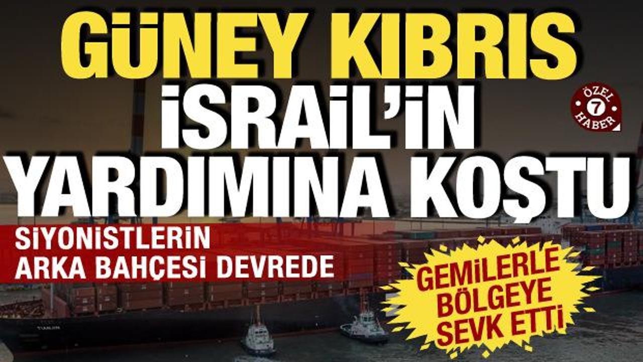 Siyonistlerin yardımına koştu: G&uuml;ney Kıbrıs Rum Y&ouml;netimi İsrail i&ccedil;in harekete ge&ccedil;ti! 