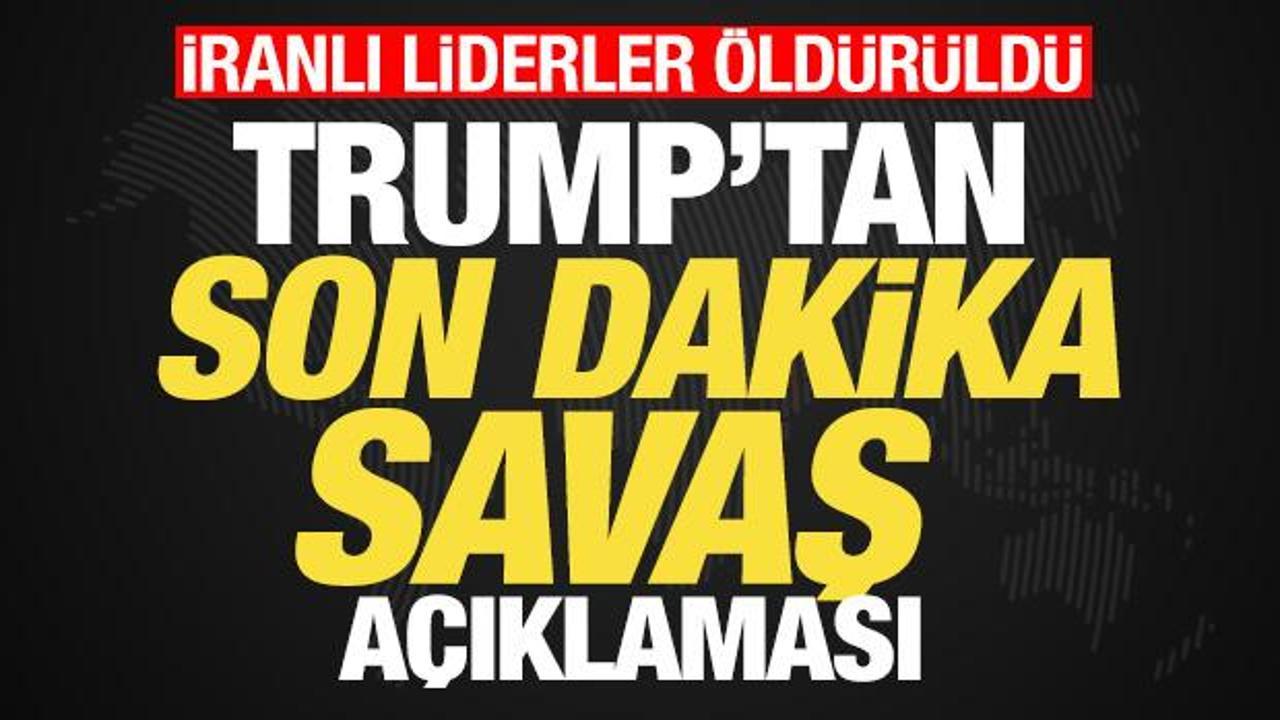 Trump'tan son dakika savaş a&ccedil;ıklaması! İranlı liderler &ouml;ld&uuml;r&uuml;ld&uuml;