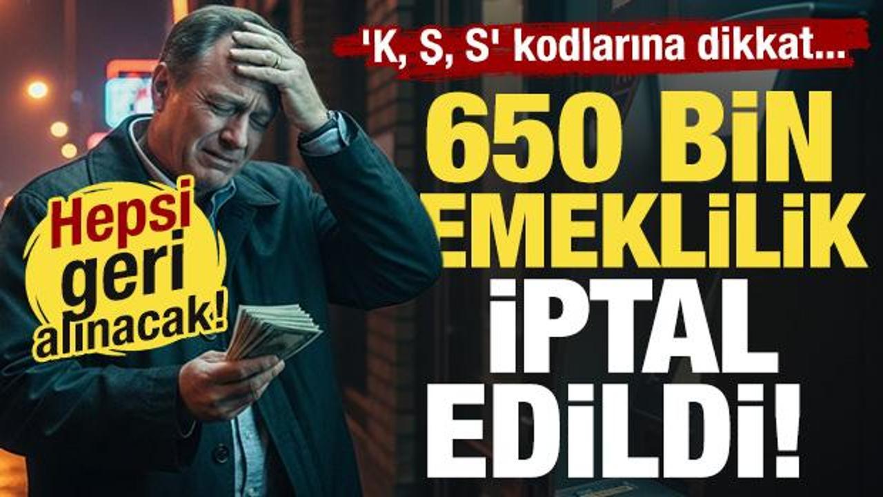 650 bin emeklilik iptal edildi! Hastane masraflarını bile geri &ouml;deyecekler!