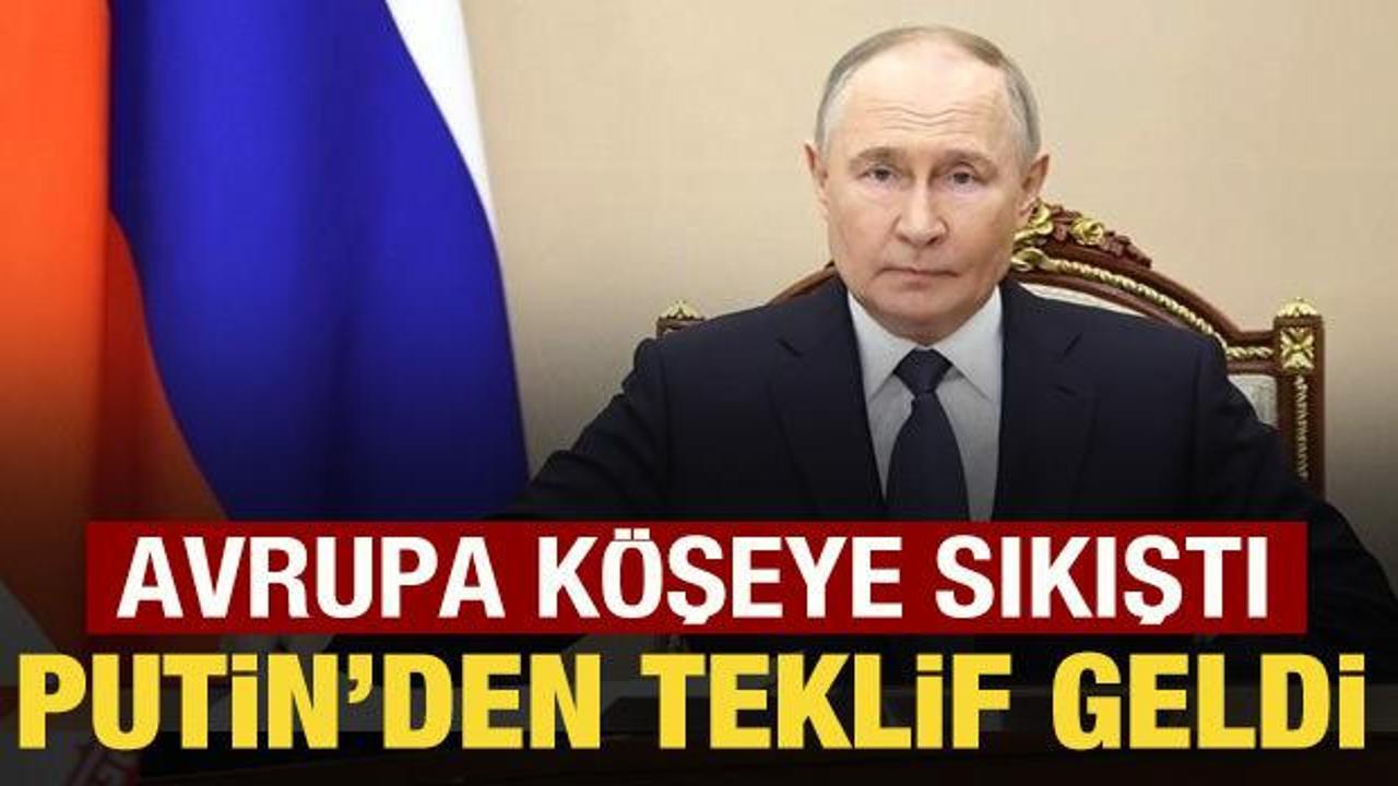 Avrupa köşeye sıkıştı: Putin’den teklif geldi