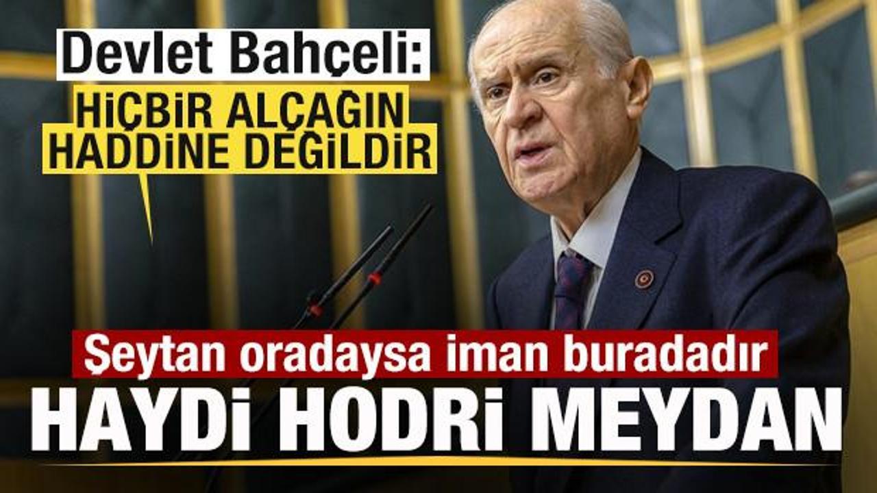 Bah&ccedil;eli: Şeytan oradaysa iman buradadır, haydi hodri meydan