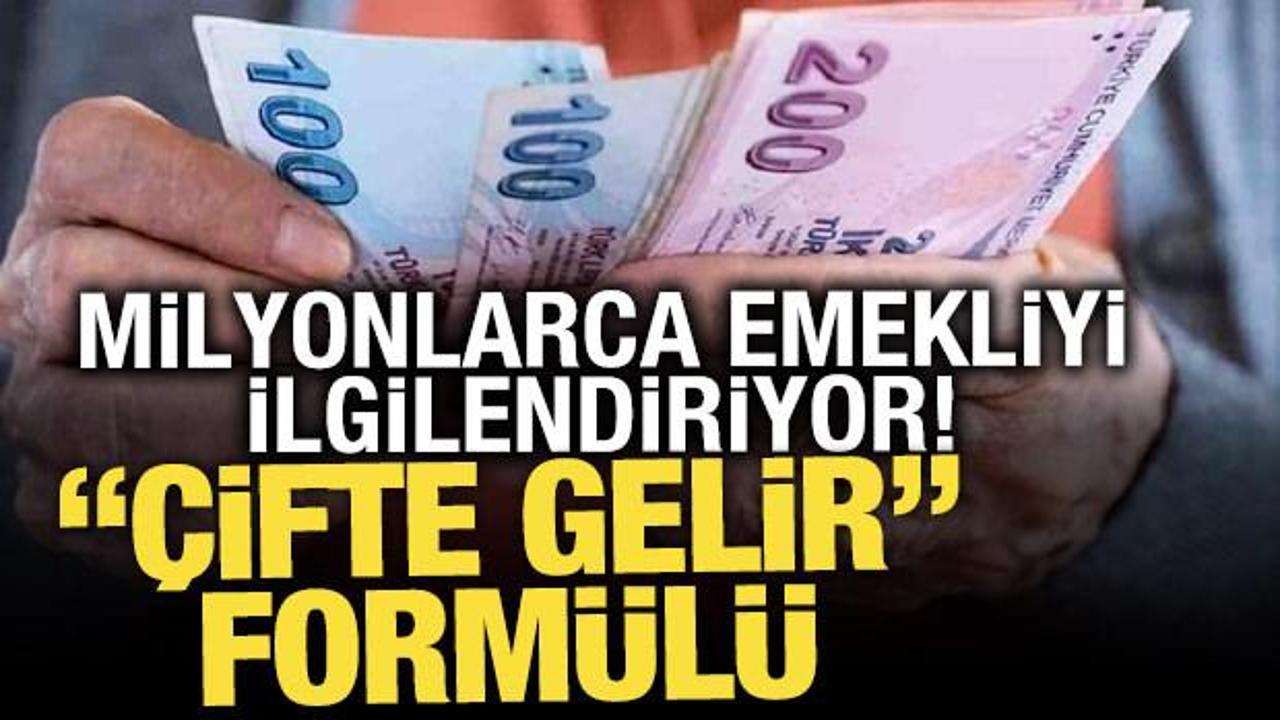 Emekliyken &ccedil;alışmak isteyenler dikkat! İşte maaşınızı yakmayacak '&ccedil;ifte gelir' form&uuml;l&uuml;