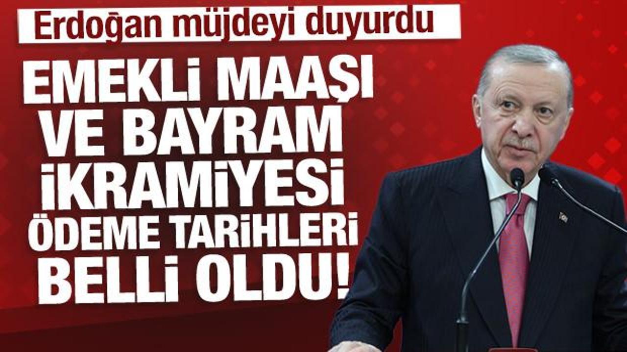 Erdoğan a&ccedil;ıkladı: Emekli maaşı ve bayram ikramiyesi &ouml;deme tarihleri belli oldu
