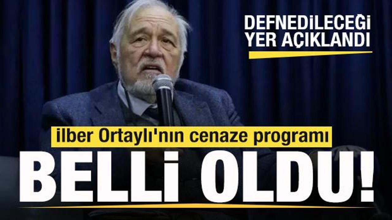 İlber Ortaylı'nın cenaze programı a&ccedil;ıklandı! Defnedileceği yer belli oldu