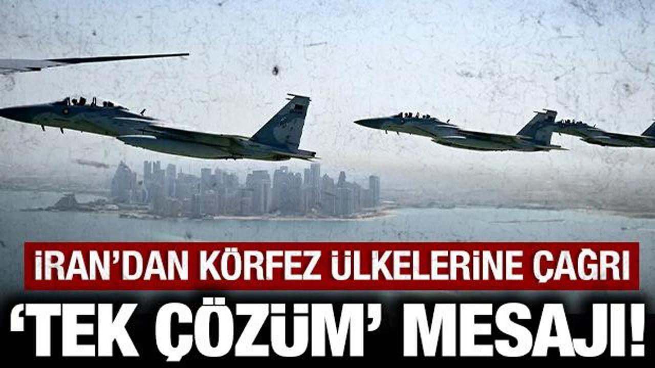 İran'dan K&ouml;rfez &uuml;lkelerine son dakika &ccedil;ağrı: "Tek &ccedil;&ouml;z&uuml;m" diyerek duyurdular
