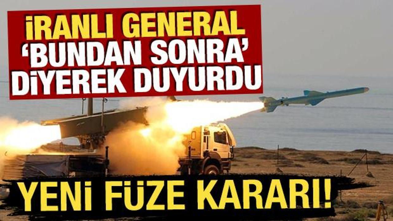 İranlı General ‘bundan sonra’ diyerek duyurdu! Yeni füze kararı