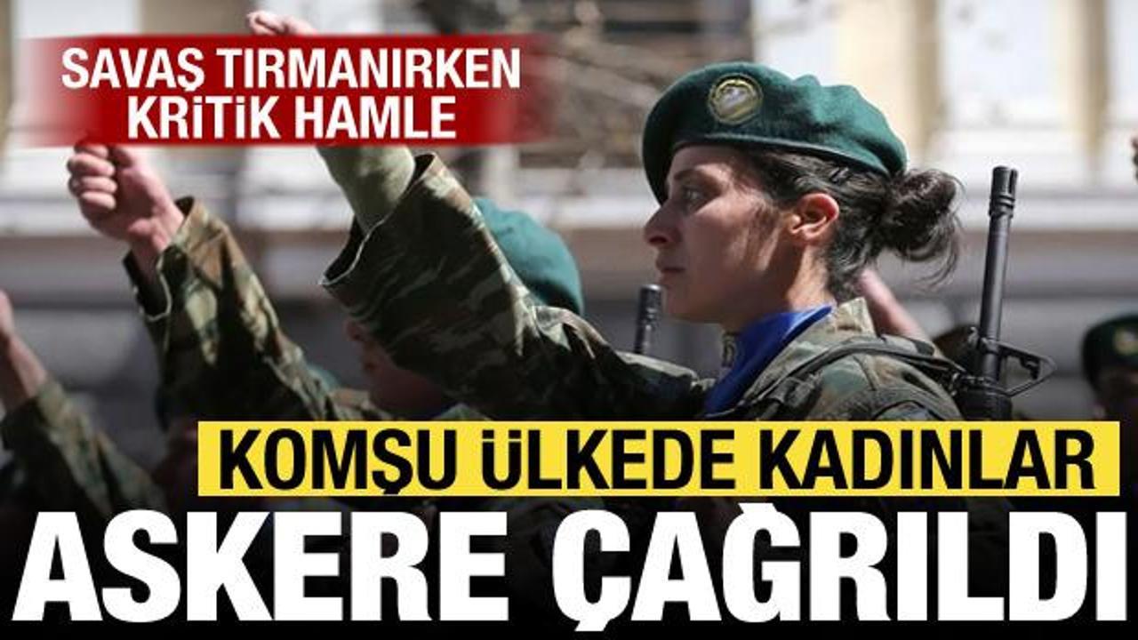 Jeopolitik tansiyon y&uuml;kseliyor! Yunanistan'dan kritik hamle: Kadınları askere &ccedil;ağırdı!