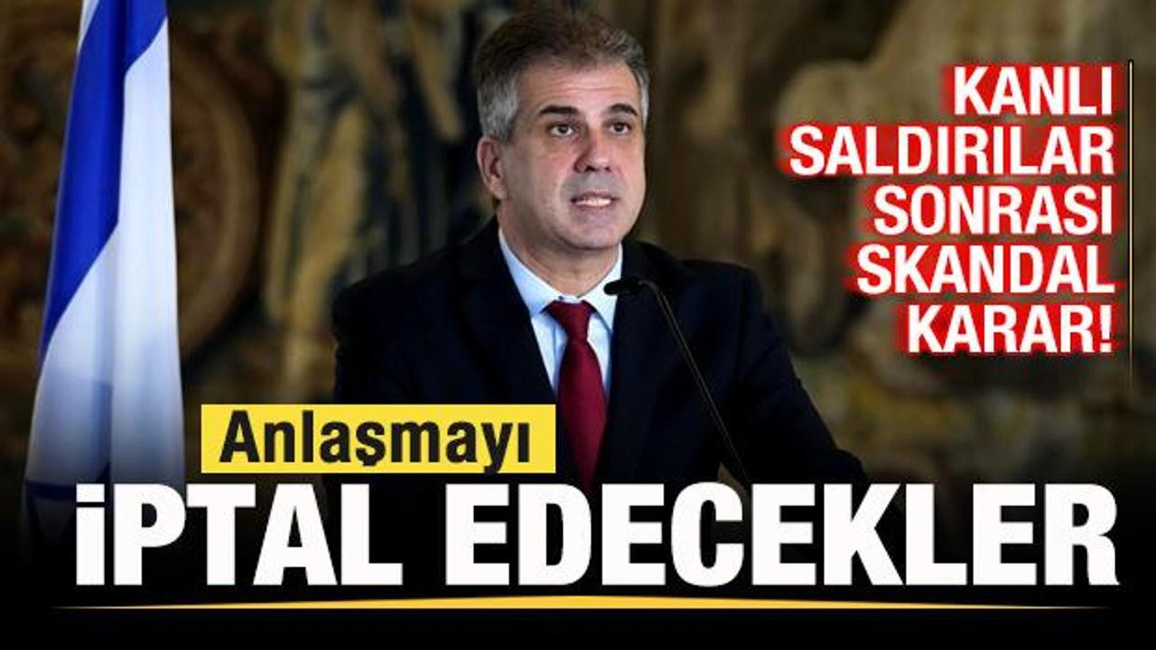 Kanlı saldırılar sonrası İsrail'den skandal karar! Anlaşmayı iptal edecekler
