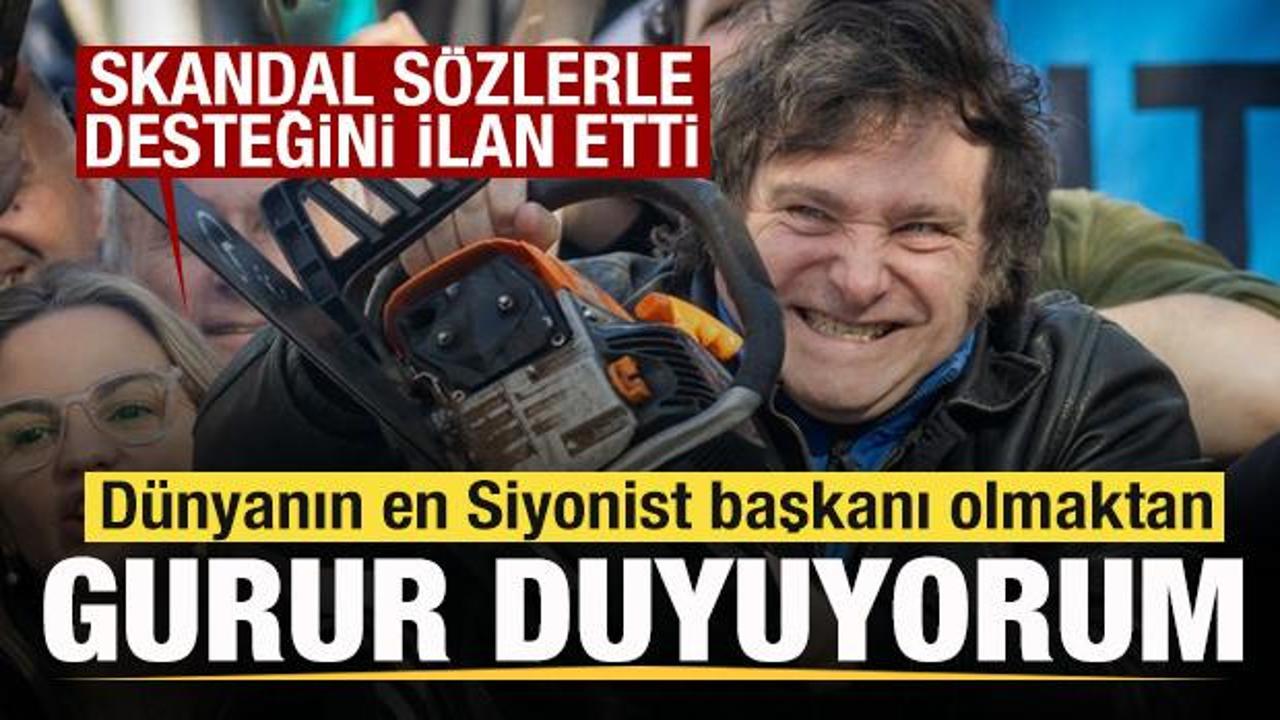 Milei: D&uuml;nyanın en Siyonist başkanı olmaktan gurur duyuyorum