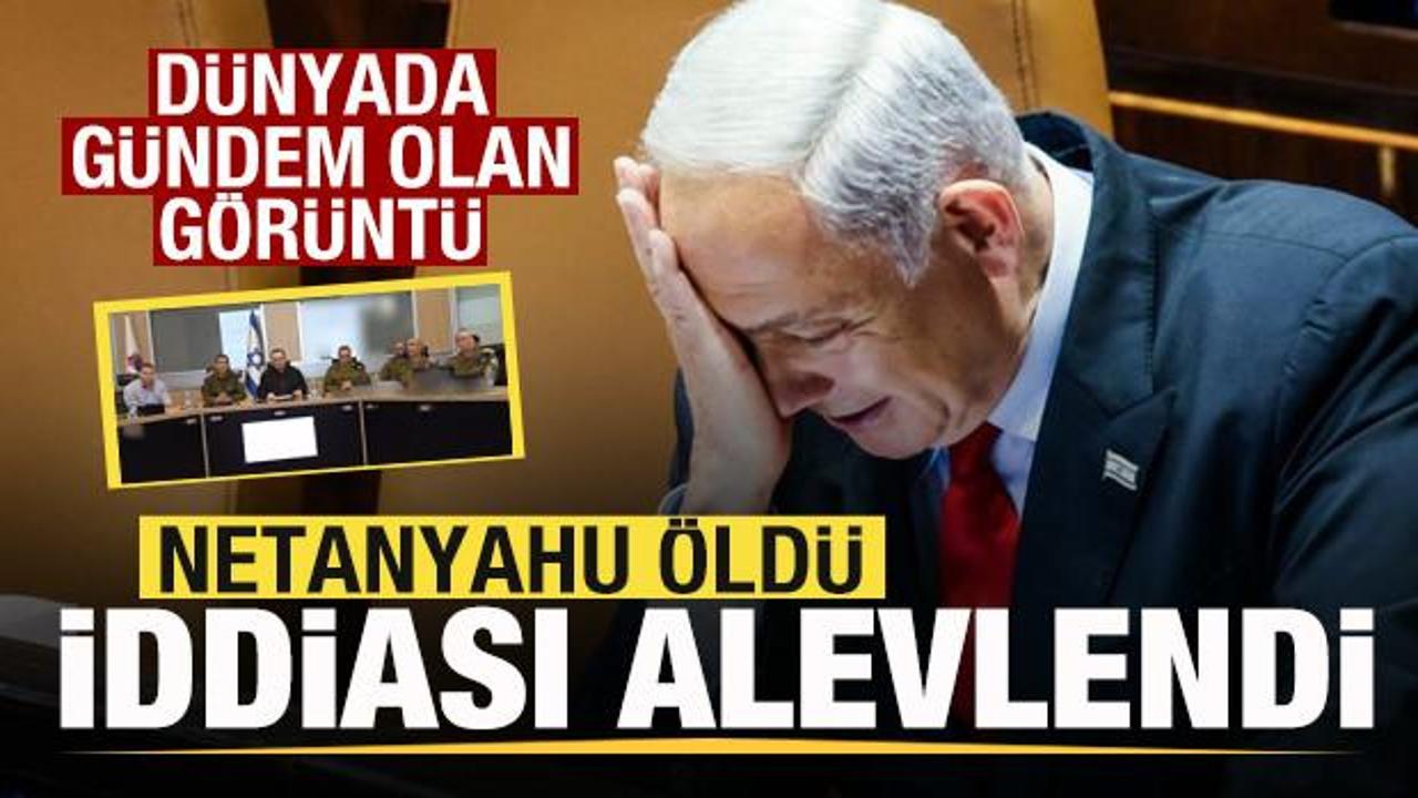 Netanyahu &ouml;ld&uuml; iddiası alevlendi! D&uuml;nyada g&uuml;ndem olan g&ouml;r&uuml;nt&uuml;