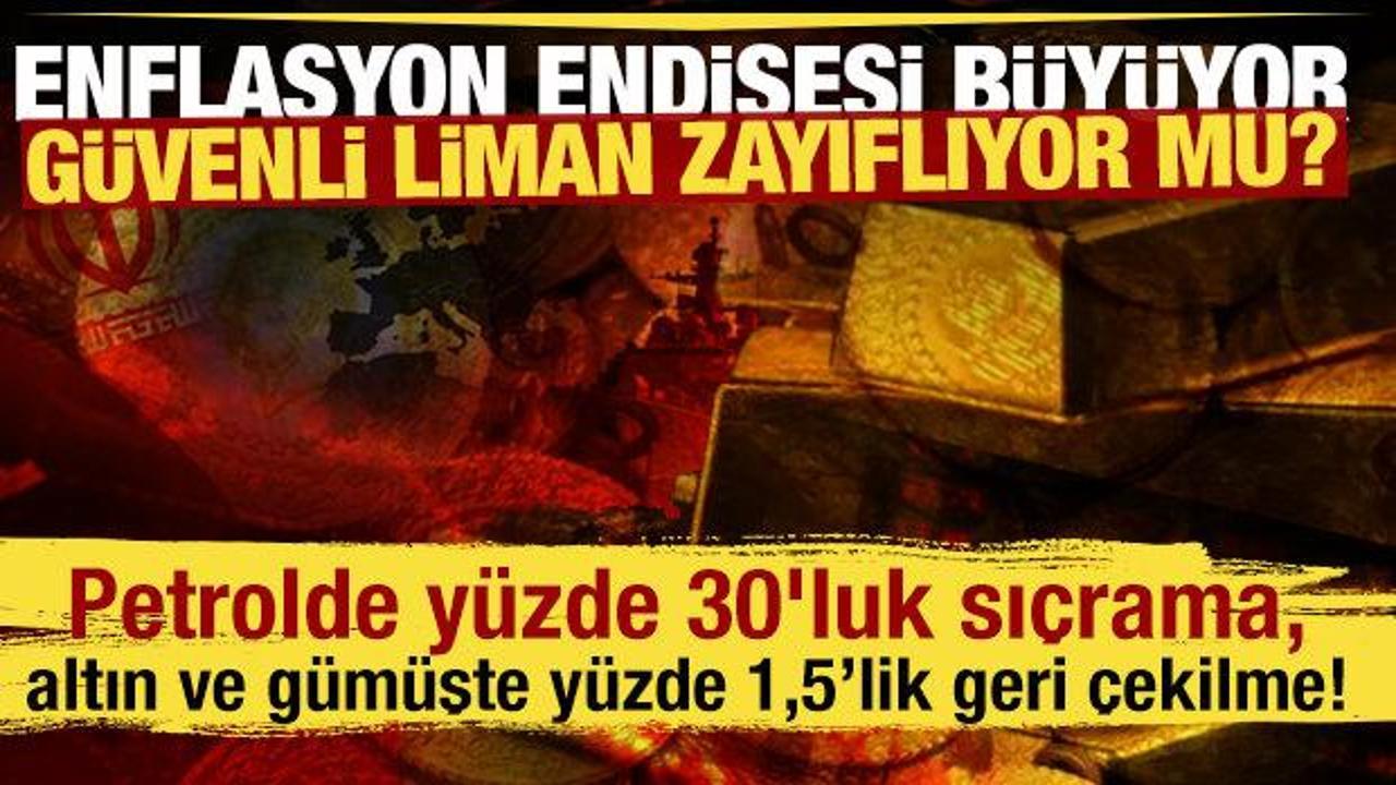Petrolde y&uuml;zde 30'luk sı&ccedil;rama, altın ve g&uuml;m&uuml;şte y&uuml;zde 1,5&rsquo;lik geri &ccedil;ekilme! 